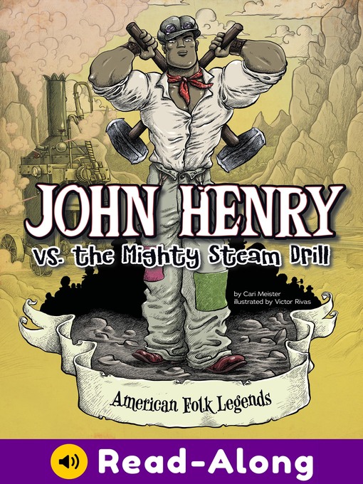 Title details for John Henry vs. the Mighty Steam Drill by Cari Meister - Wait list
